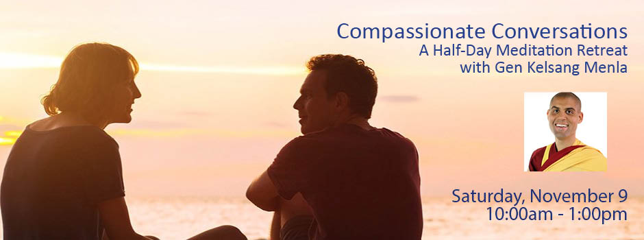 Compassionate Conversations Half-Day Retreat with Gen Kelsang Menla